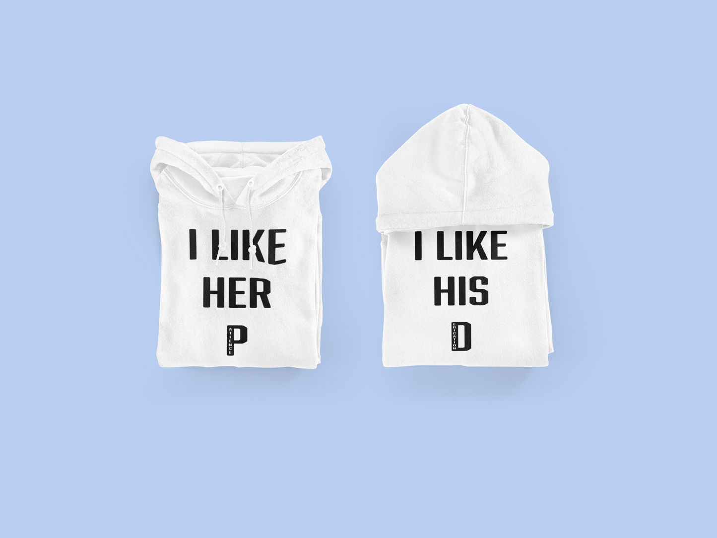 Her P, His D (Hoodies)