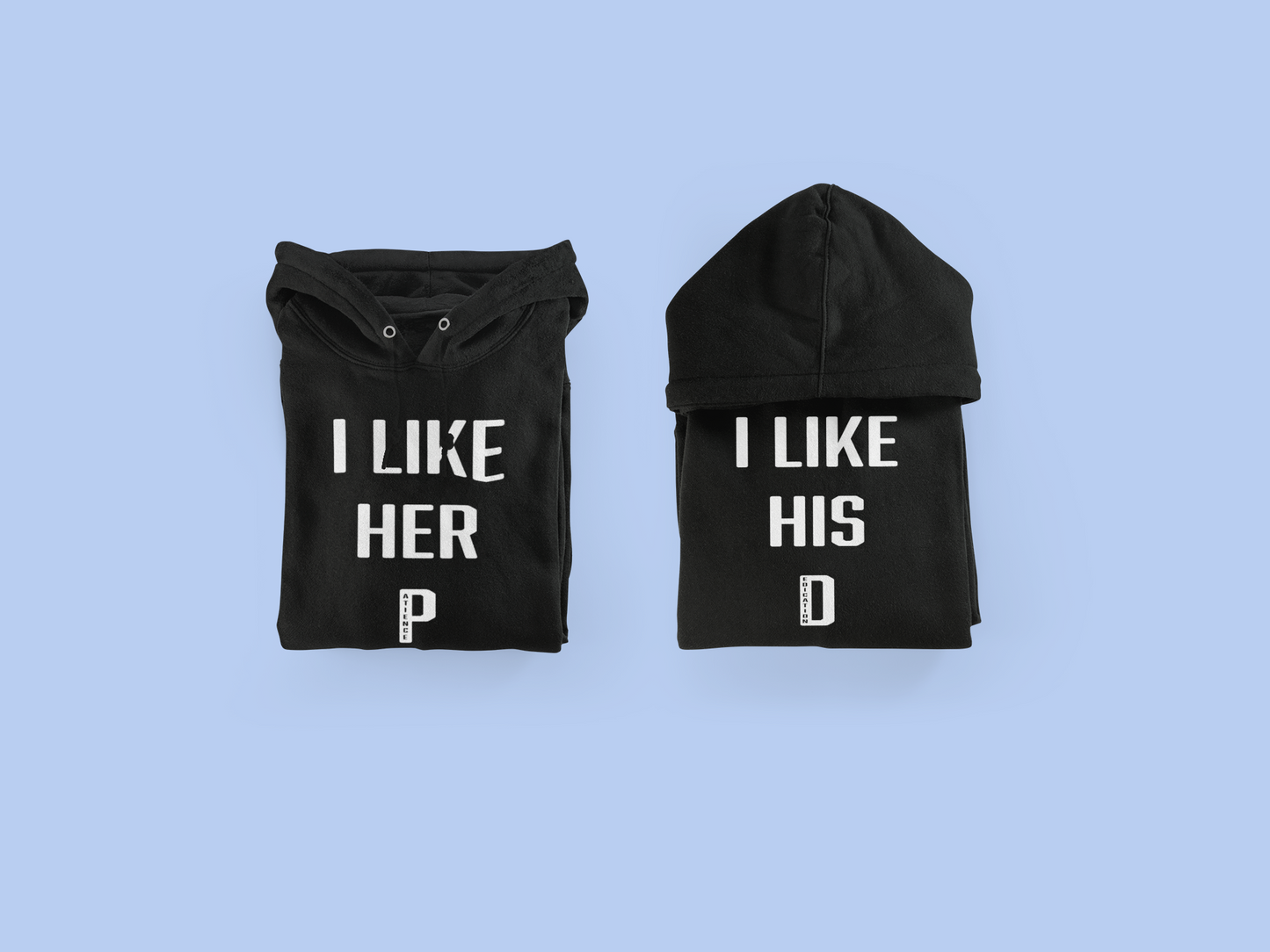 Her P, His D (Hoodies)