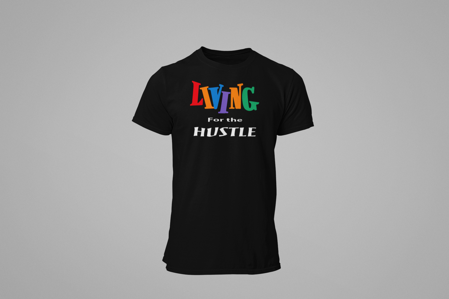 Living for the Hustle