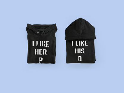 Her P, His D (Hoodies)
